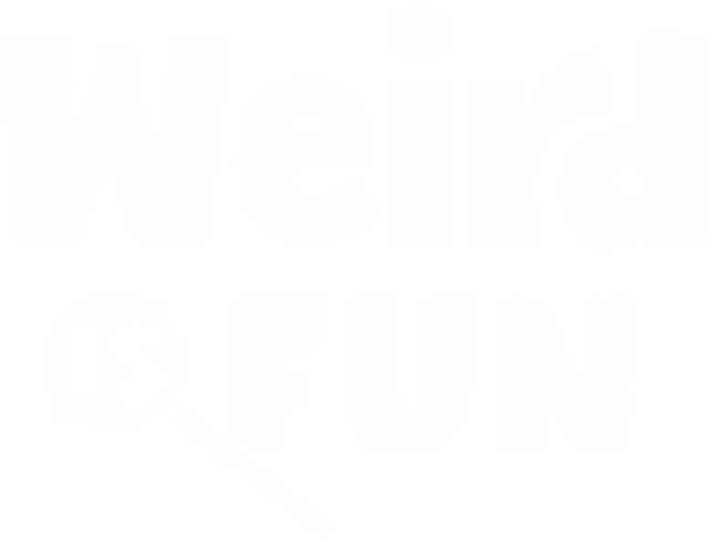 Weird is FUN